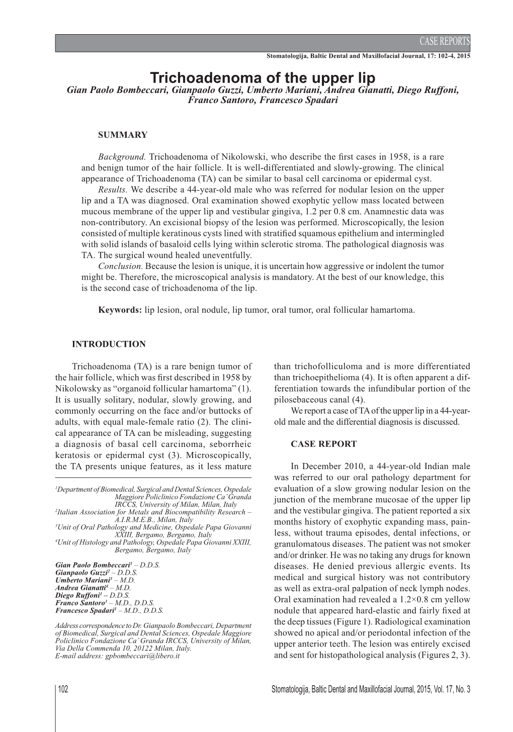 Trichoadenoma of the Upper Lip Gian Paolo Bombeccari, Gianpaolo Guzzi, Umberto Mariani, Andrea Gianatti, Diego Ruffoni, Franco Santoro, Francesco Spadari