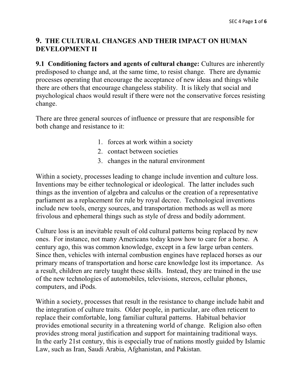 9. the CULTURAL CHANGES and THEIR IMPACT on HUMAN DEVELOPMENT II 9.1 Conditioning Factors and Agents of Cultural Change: Cultur