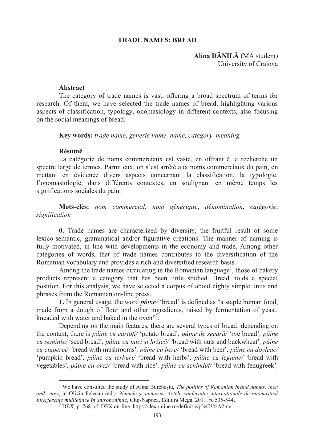 TRADE NAMES: BREAD Alina DĂNILĂ (MA Student) University of Craiova Abstract the Category of Trade Names Is Vast, Offering a Br