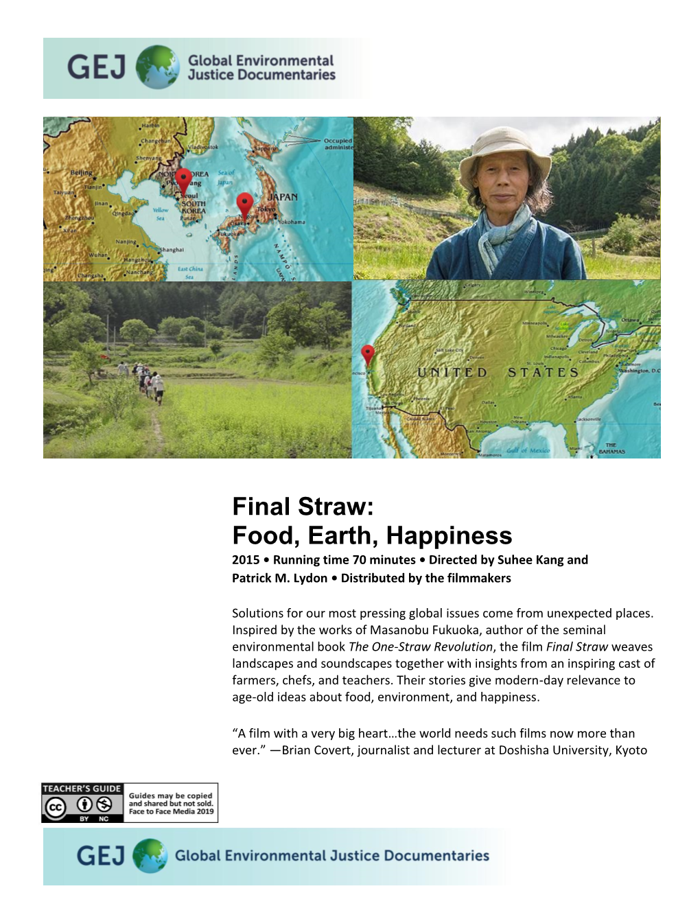 Final Straw: Food, Earth, Happiness 2015 • Running Time 70 Minutes • Directed by Suhee Kang and Patrick M