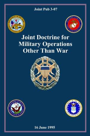 JP 3-07 Joint Doctrine for Military Operations Other Than