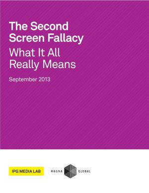 The Second Screen Fallacy What It All Really Means September 2013 Executive Summary