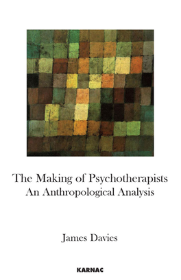 Making of Psychotherapists an Anthropological Analysis
