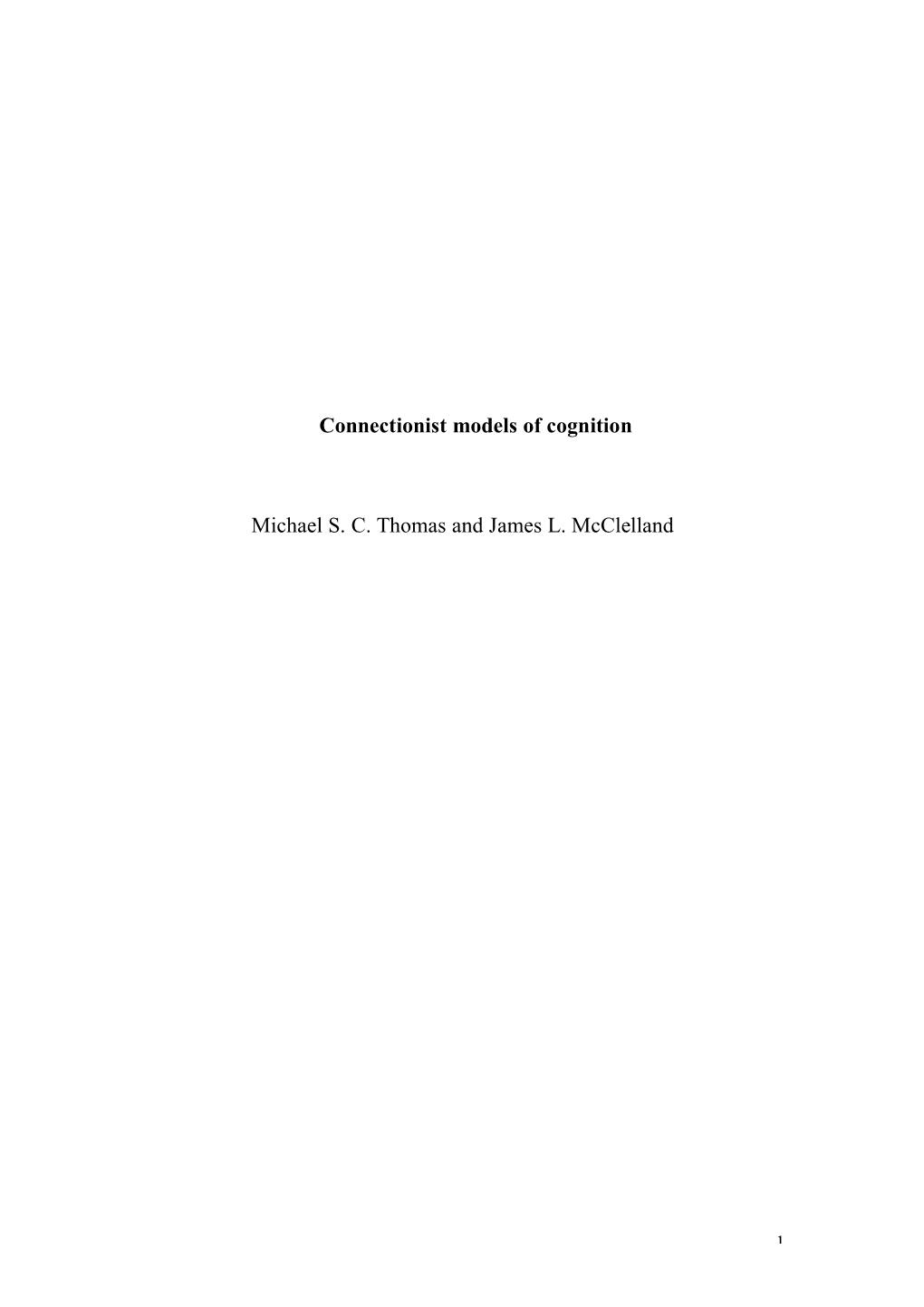 Connectionist Models of Cognition Michael S. C. Thomas and James L