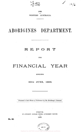 Report for Financial Year Ending 30Th June 1899 Corporate Author: Western Australia Aborigines Department