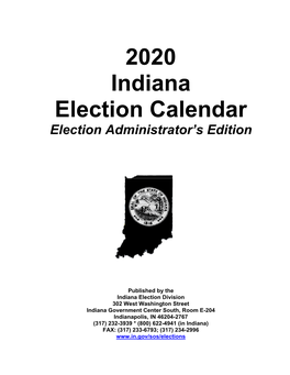 2020 Indiana Election Calendar Election Administrator’S Edition