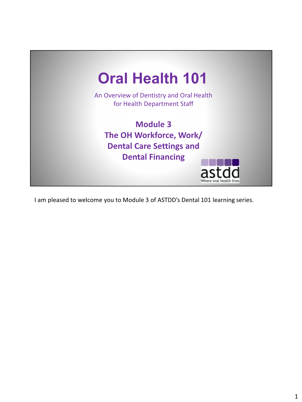 Oral Health 101 an Overview of Dentistry and Oral Health for Health Department Staff
