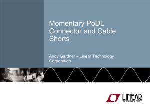 Momentary Podl Connector and Cable Shorts