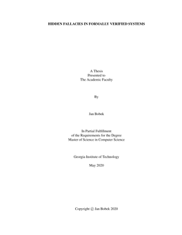 HIDDEN FALLACIES in FORMALLY VERIFIED SYSTEMS a Thesis Presented to the Academic Faculty by Jan Bobek in Partial Fulfillment Of