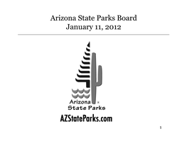 Arizona State Parks Board January 11, 2012