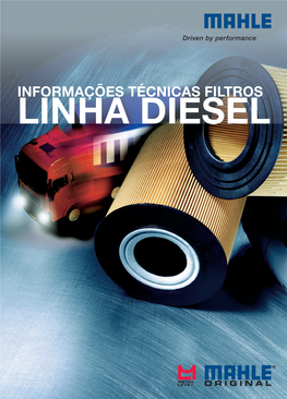 Mahle Tabelas De Parede Filtros 2011 Linha Diesel.Indd 1 20/07/2011 15:53:34 INFORMAÇÕES TÉCNICAS FILTROS • LINHA DIESEL