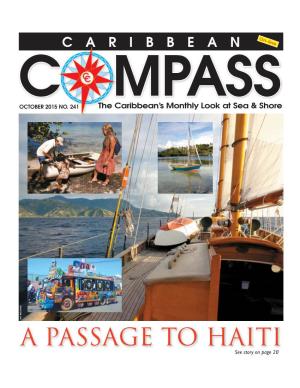 A PASSAGE to HAITI See Story on Page 20 OCTOBER 2015 CARIBBEAN COMPASS PAGE 2 BENJAMIN