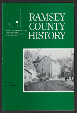 Ramsey County History Published by the RAMSEY COUNTY HISTORICAL SOCIETY Editor: Virginia Brainard Kunz
