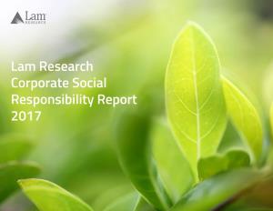 Lam Research Corporate Social Responsibility Report 2017 Lam Research | Corporate Social Responsibility Report 2017 Contents 2 Contents Letter from Our CEO 3
