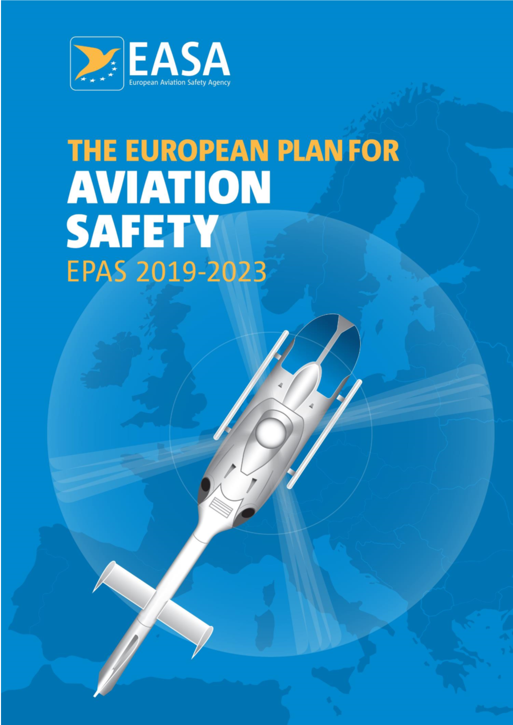 European Plan for Aviation Safety (EPAS) 2019-2023 Including the Rulemaking and Safety Promotion Programmes
