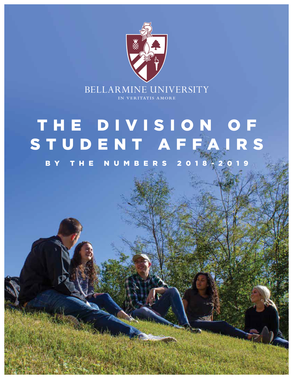 The Division of Student Affairs by the Numbers 2018-2019 Dear Friends and Colleagues