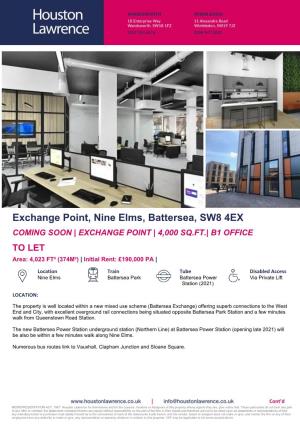 Exchange Point, Nine Elms, Battersea, SW8 4EX COMING SOON | EXCHANGE POINT | 4,000 SQ.FT.| B1 OFFICE to LET Area: 4,023 FT² (374M²) | Initial Rent: £190,000 PA |