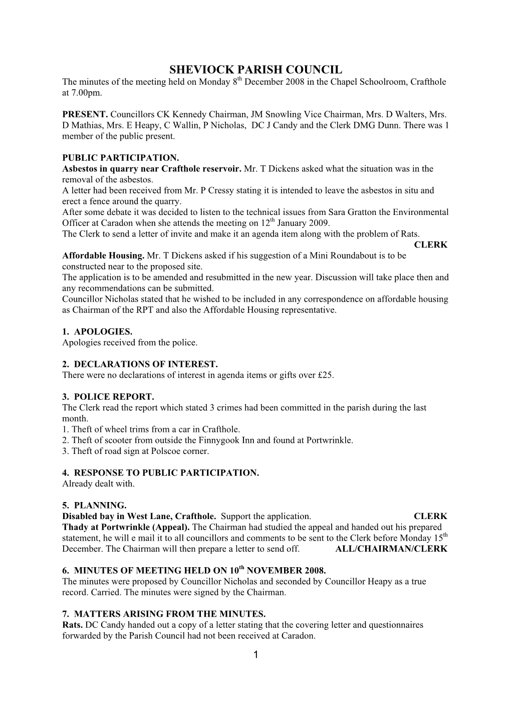 SHEVIOCK PARISH COUNCIL the Minutes of the Meeting Held on Monday 8Th December 2008 in the Chapel Schoolroom, Crafthole at 7.00Pm