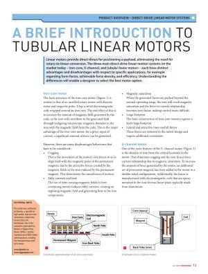 A BRIEF INTRODUCTION to TUBULAR LINEAR MOTORS Linear Motors Provide Direct Thrust for Positioning a Payload, Eliminating the Need for Rotary-To-Linear Conversion