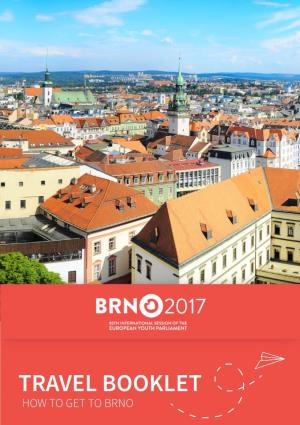 Travel Booklet How to Get to Brno Welcome