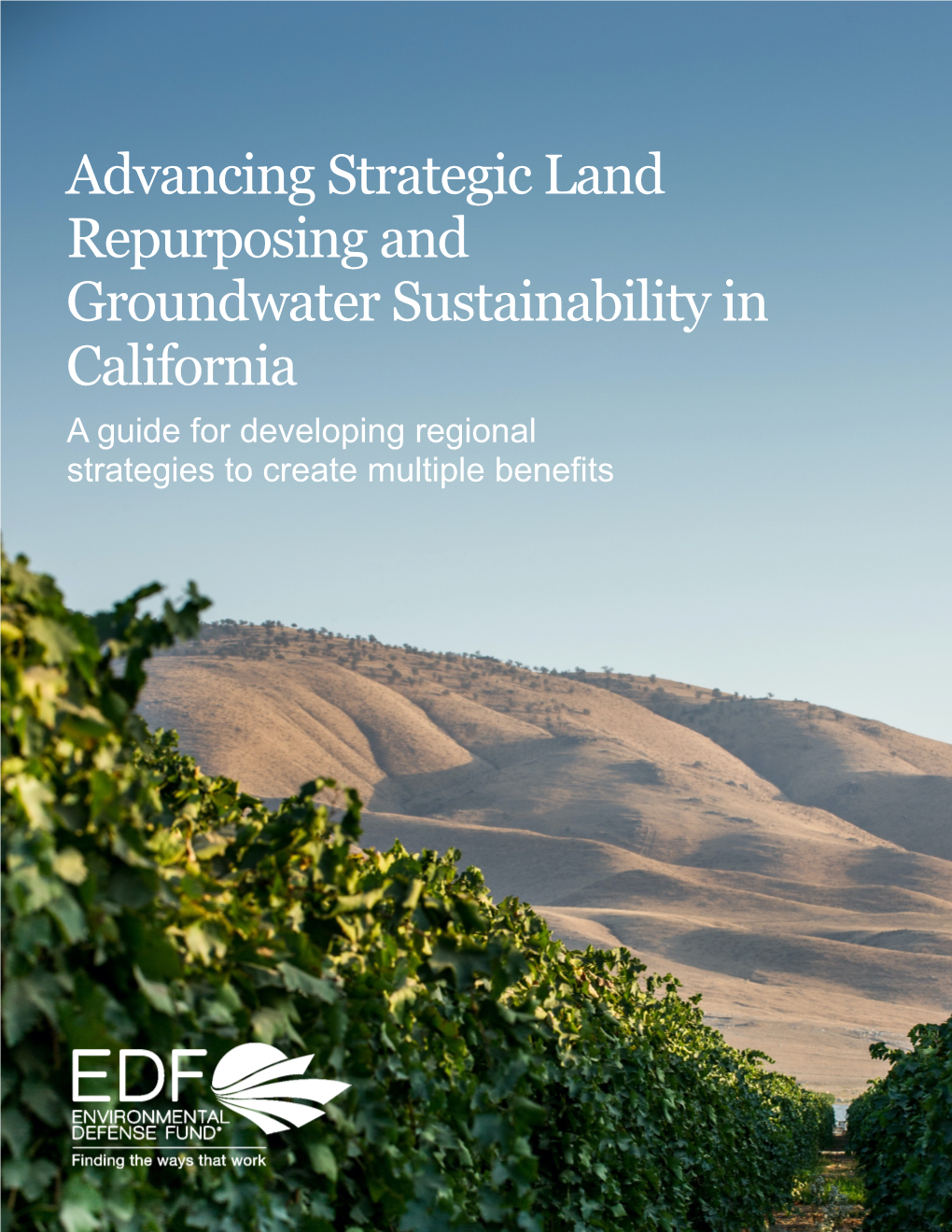 ADVANCING STRATEGIC LAND REPURPOSING and GROUNDWATER SUSTAINABILITY in CALIFORNIA 2 Contents