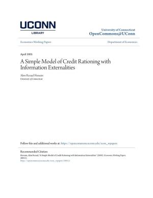 A Simple Model of Credit Rationing with Information Externalities Akm Rezaul Hossain University of Connecticut