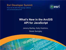 What's New in the Arcgis API for Javascript