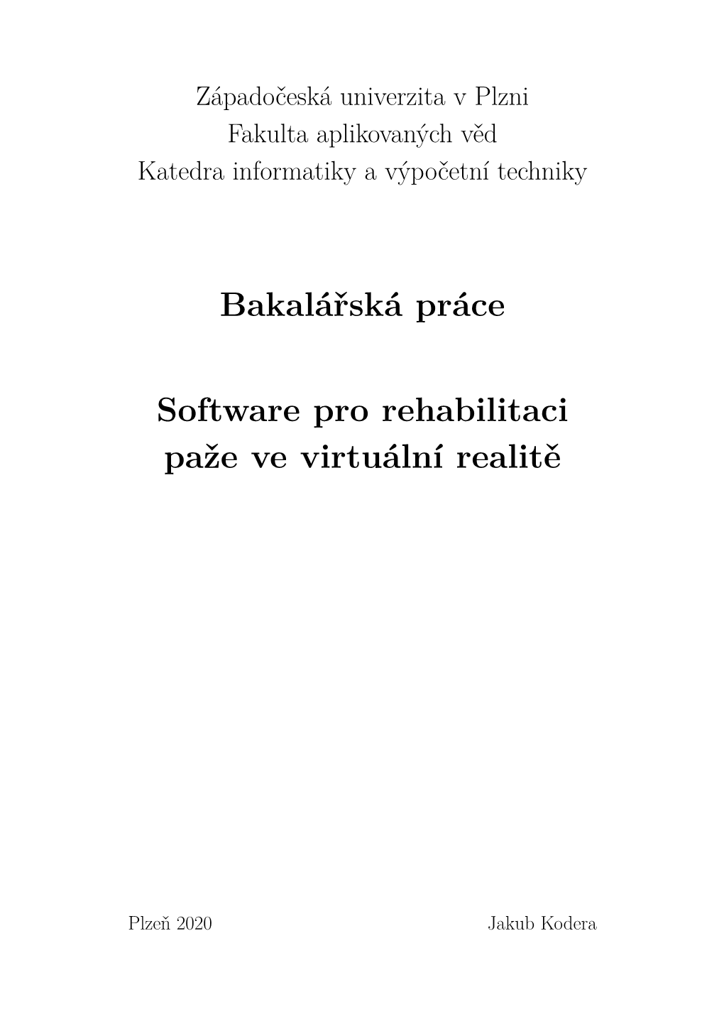 Bakalářská Práce Software Pro Rehabilitaci Paže Ve Virtuální Realitě