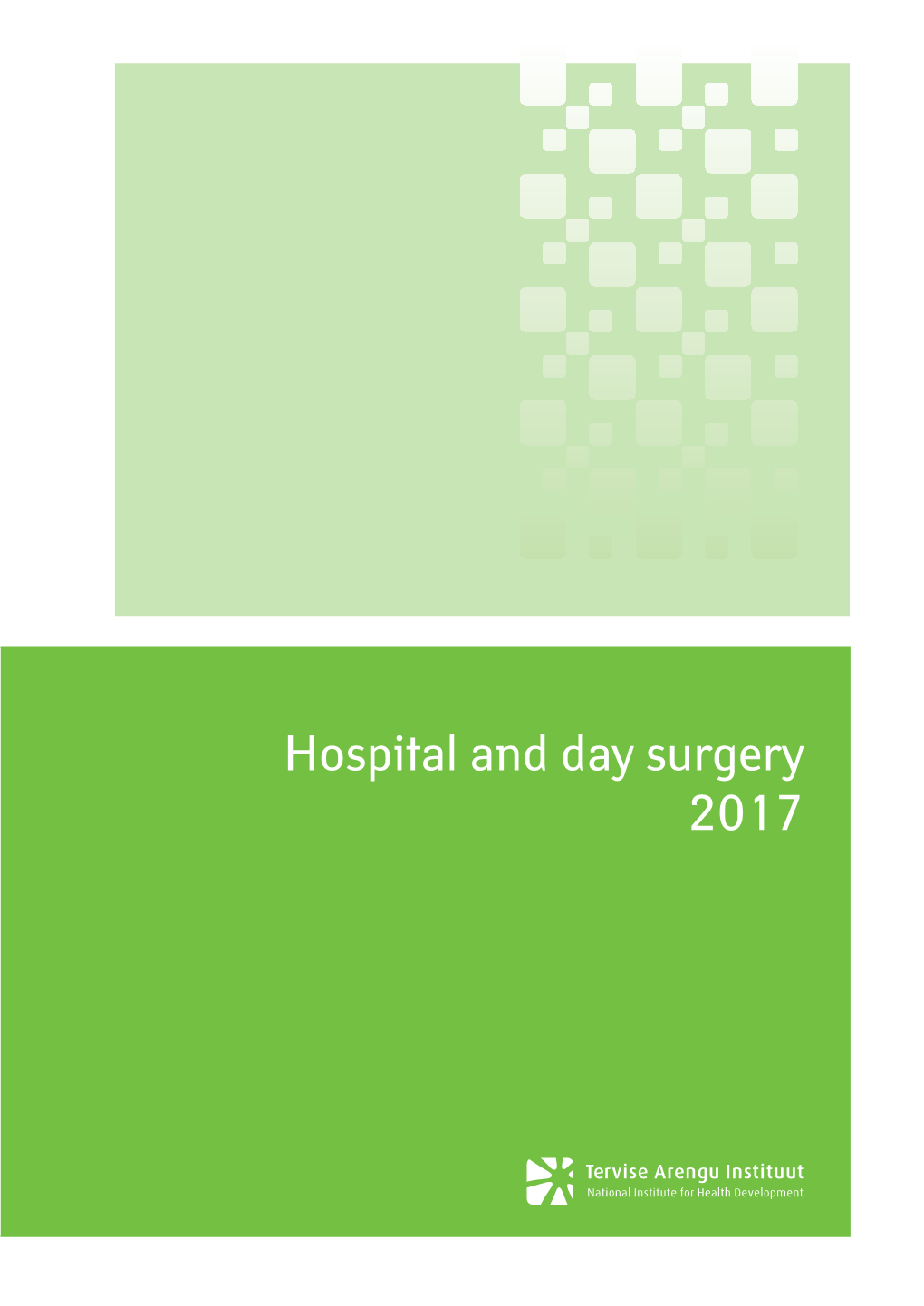 Hospital and Day Surgery 2017 National Institute for Health Development