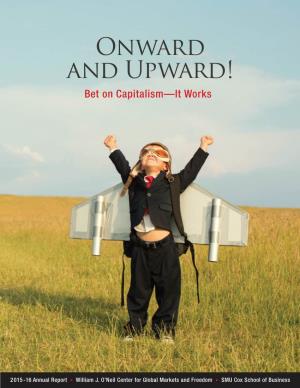 Onward and Upward! Bet on Capitalism--It Works
