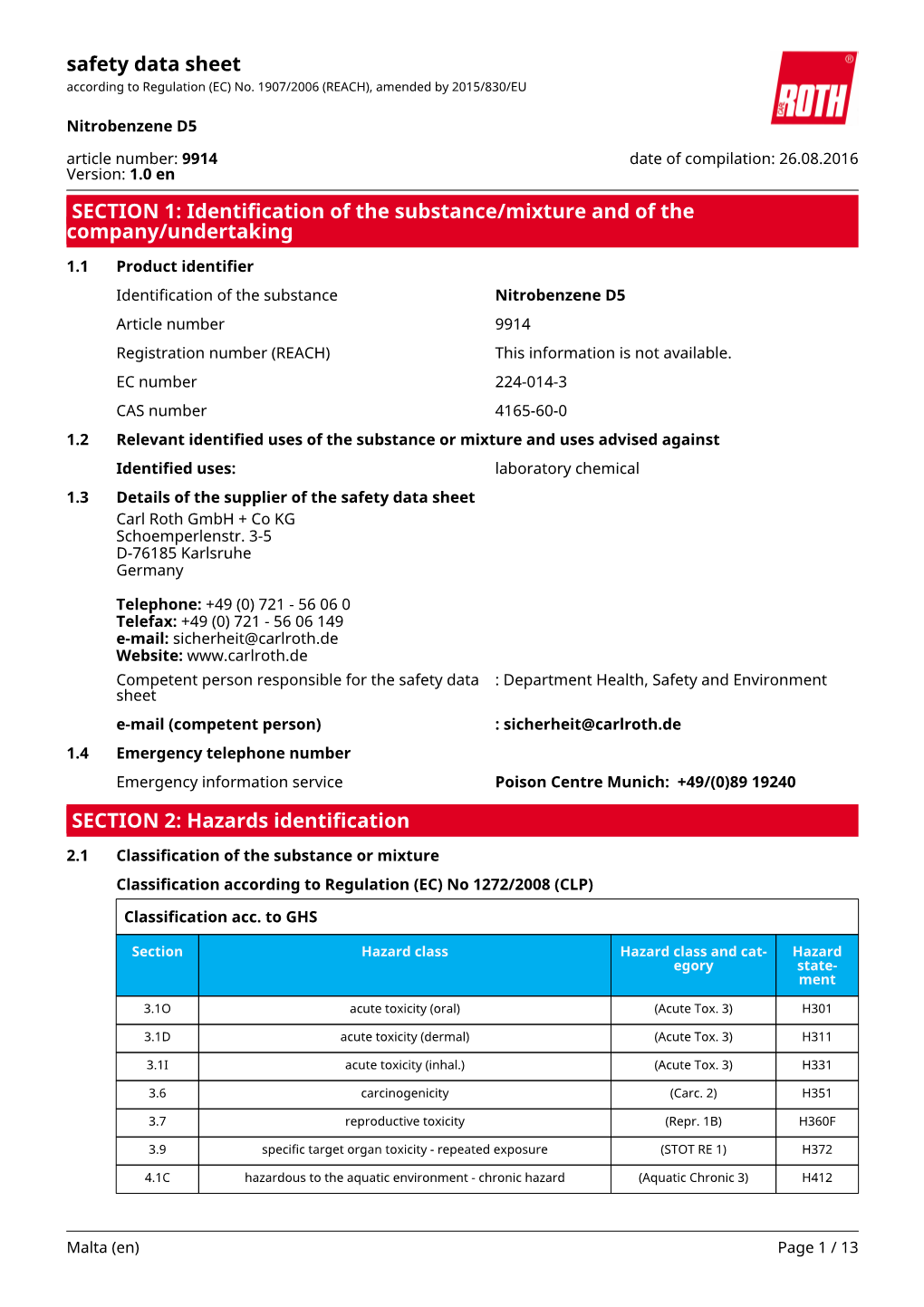 Nitrobenzene D5 Article Number: 9914 Date of Compilation: 26.08.2016 Version: 1.0 En SECTION 1: Identification of the Substance/Mixture and of the Company/Undertaking