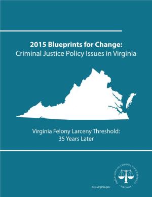 2015 Blueprints for Change: Criminal Justice Policy Issues in Virginia