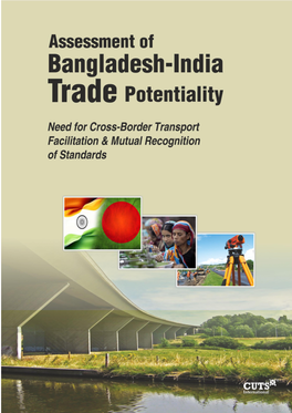 Assessment of Bangladesh-India Trade Potentioality Need for Cross-Border Transposrt Facilitation & Mutual Recognition Of