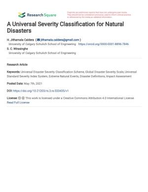 A Universal Severity Classification for Natural Disasters H. Jithamala Caldera1 and S. C. Wirasinghe2 1Department of Civil Engin