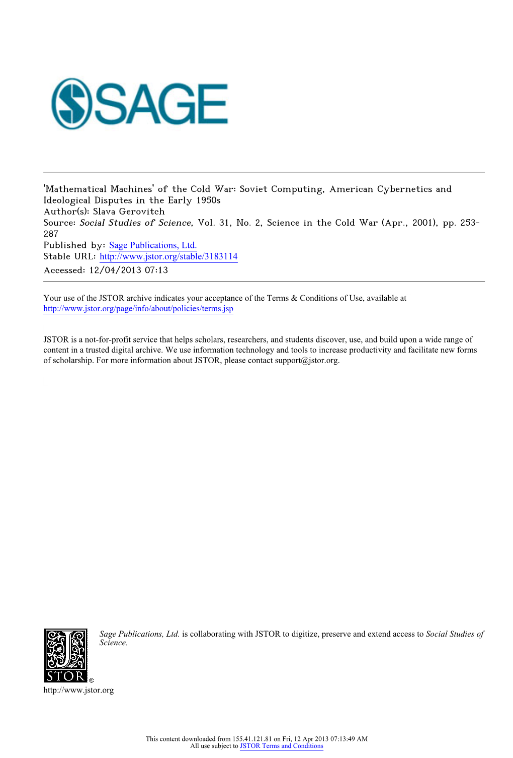 Of the Cold War: Soviet Computing, American Cybernetics and Ideological Disputes in the Early 1950S Author(S): Slava Gerovitch Source: Social Studies of Science, Vol