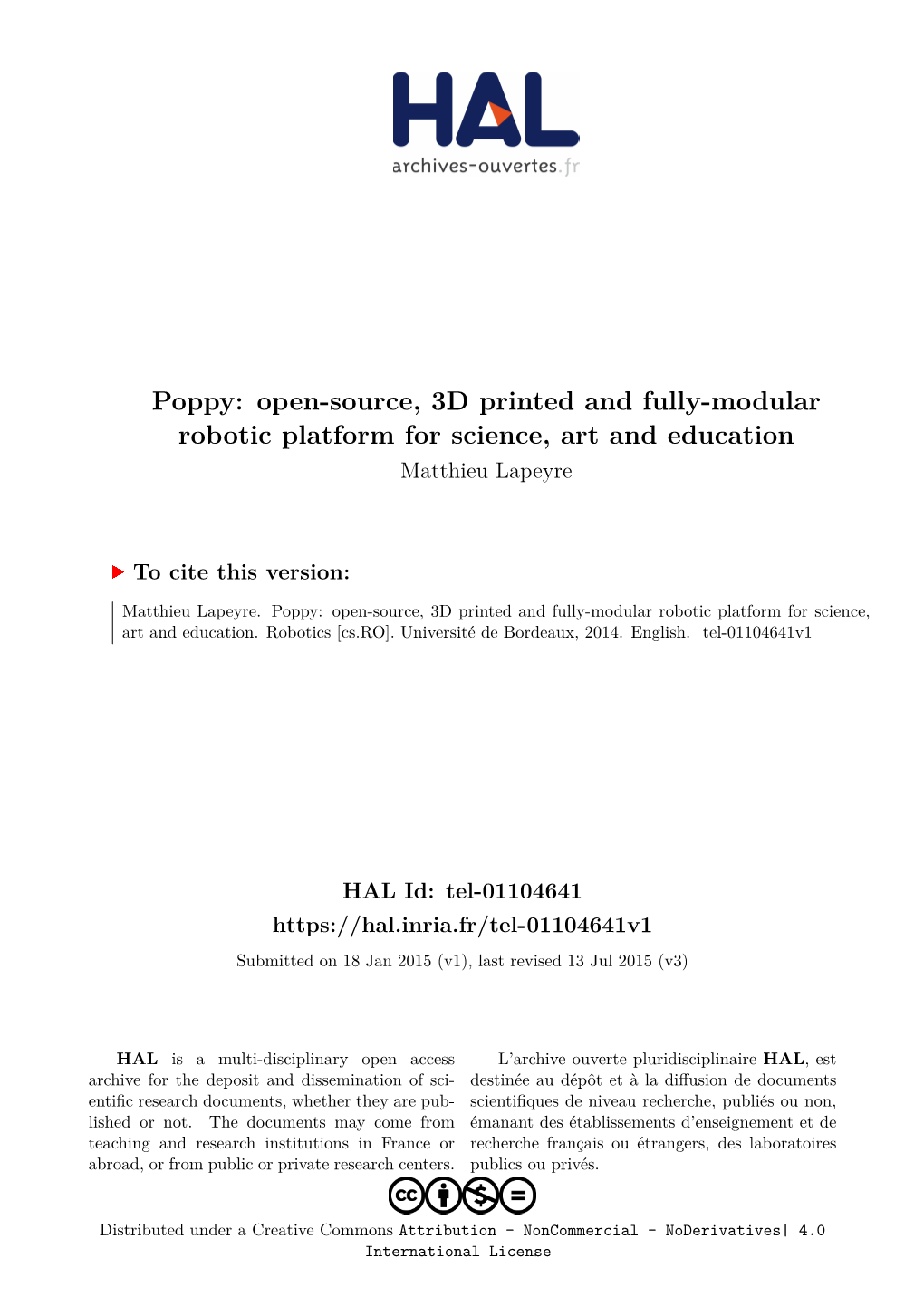 Poppy: Open-Source, 3D Printed and Fully-Modular Robotic Platform for Science, Art and Education Matthieu Lapeyre