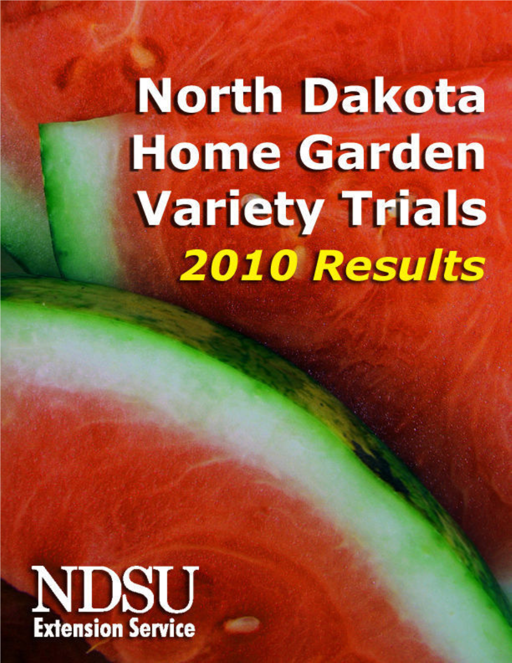 North Dakota Home Garden Variety Trials: Results 2010
