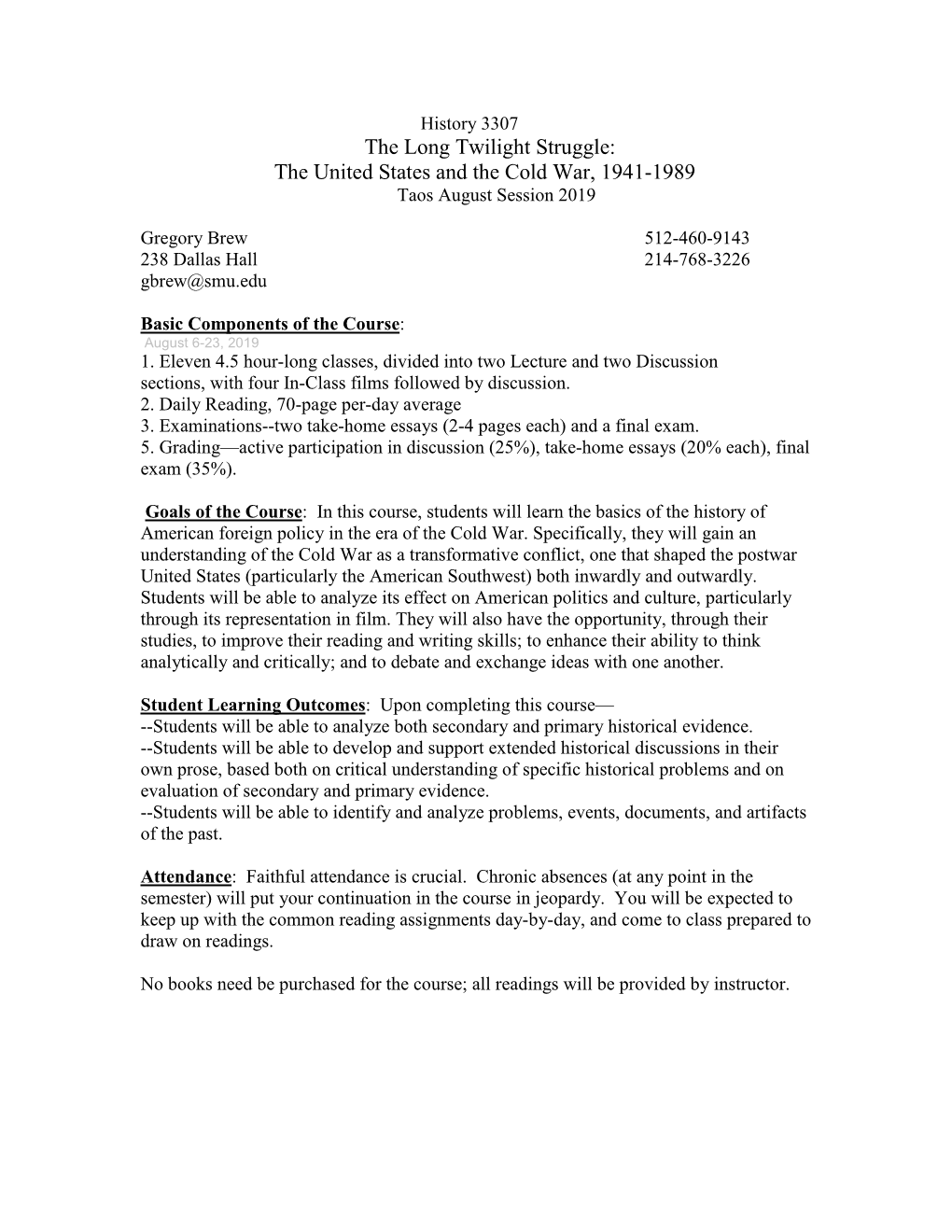 The Long Twilight Struggle: the United States and the Cold War, 1941-1989 Taos August Session 2019