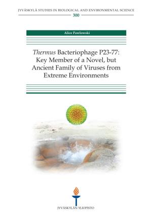 Thermus Bacteriophage P23-77: Key Member of a Novel, but Ancient