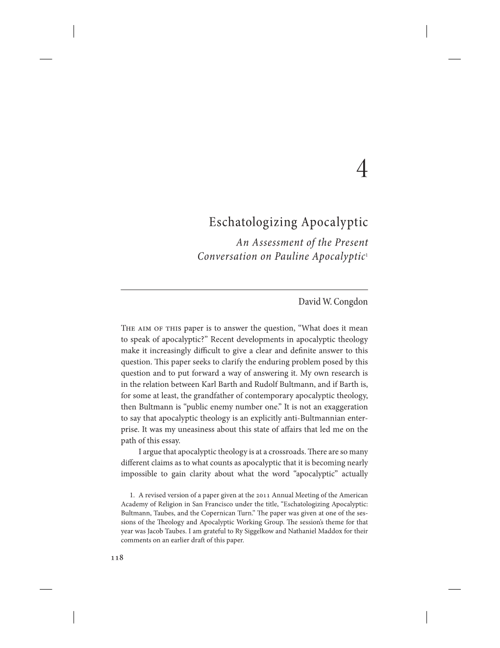 Eschatologizing Apocalyptic an Assessment of the Present Conversation on Pauline Apocalyptic1