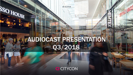 Audiocast Presentation Q3/2018 Q1-Q3/2018: Solid Operational Performance, Lower Admin Expenses