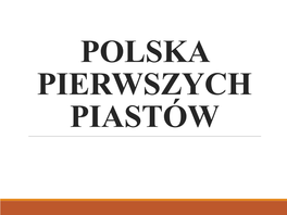 Polska Pierwszych Piastów Pradzieje Ziem Polskich