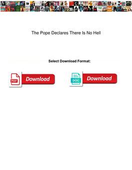 The Pope Declares There Is No Hell