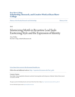 Islamicizing Motifs in Byzantine Lead Seals: Exoticizing Style and the Expression of Identity Alicia Walker Bryn Mawr College, Awalker01@Brynmawr.Edu