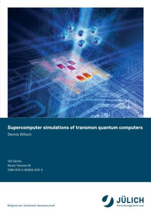 Supercomputer Simulations of Transmon Quantum Computers Quantum Simulations of Transmon Supercomputer