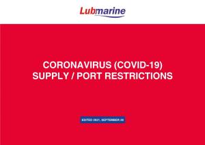 Covid-19) Supply / Port Restrictions