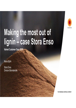 Making the Most out of Lignin – Case Stora Enso Valmet Customer Days 2018