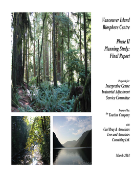 Vancouver Island Biosphere Centre Phase II Planning Study: Final Report 4.4.1 “Enlarged Community Park Zone” Table of Contents Option