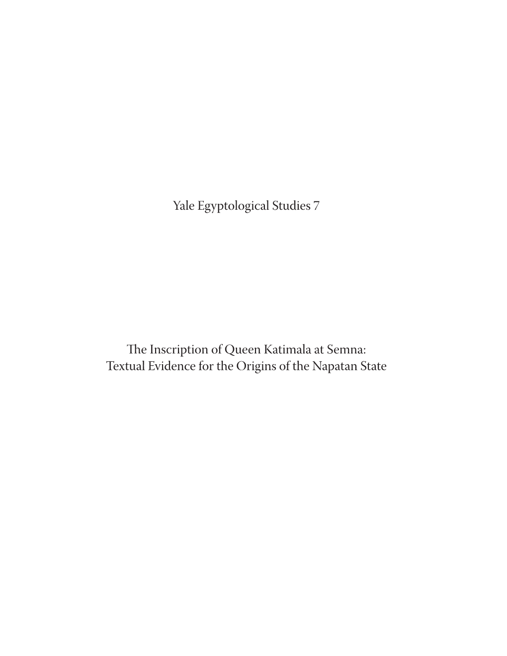 Yale Egyptological Studies 7 the Inscription of Queen Katimala At