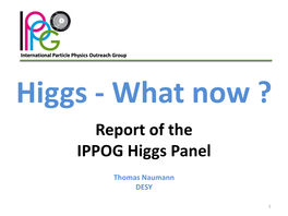 Report of the IPPOG Higgs Panel